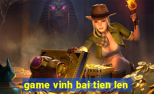 game vinh bai tien len