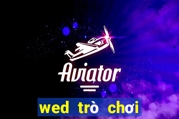 wed trò chơi điện tử phải thắng