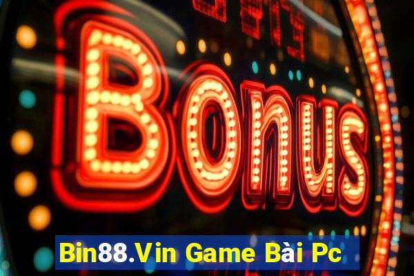 Bin88.Vin Game Bài Pc