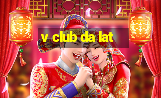 v club da lat