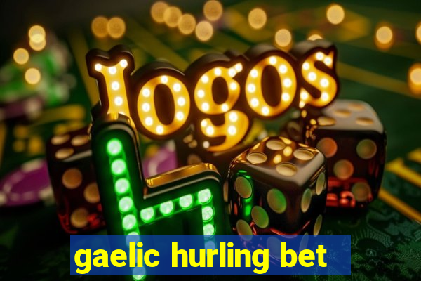 gaelic hurling bet