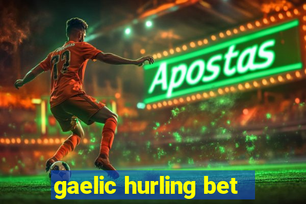 gaelic hurling bet