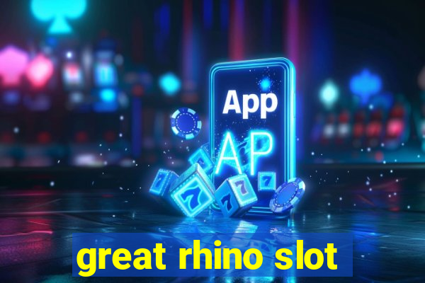 great rhino slot