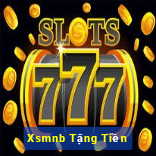 Xsmnb Tặng Tiền