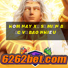 hôm nay xổ số miền bắc về bao nhiêu