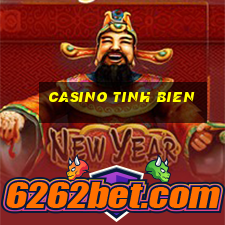 casino tinh bien