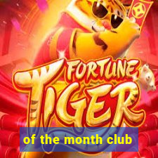 of the month club