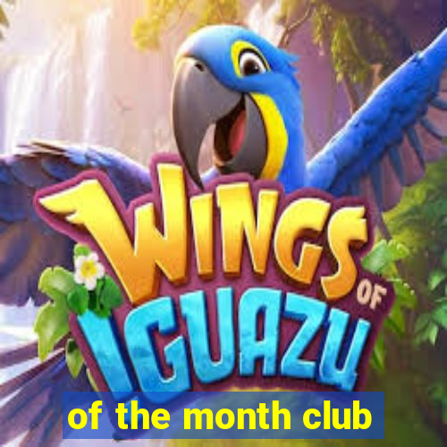 of the month club