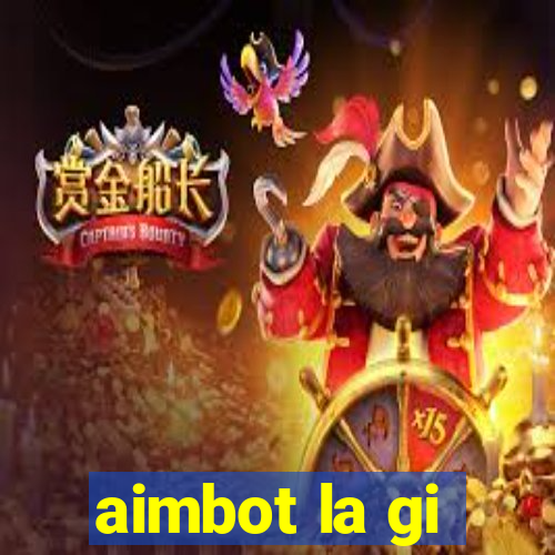 aimbot la gi