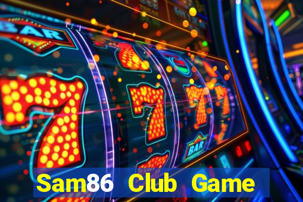 Sam86 Club Game Bài Offline Cho Pc