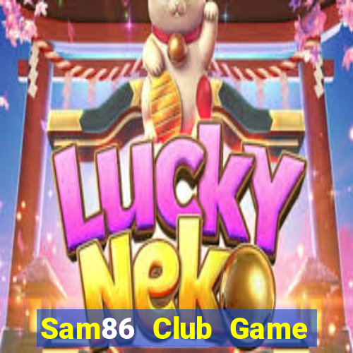 Sam86 Club Game Bài Offline Cho Pc