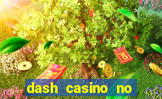 dash casino no deposit bonus