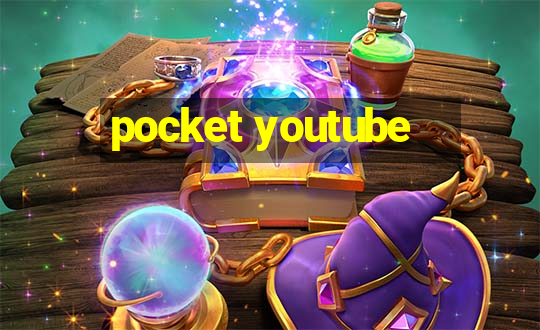 pocket youtube