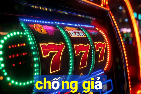 chống giả