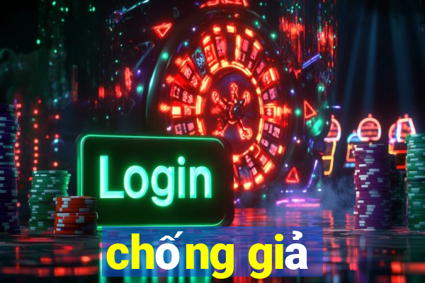 chống giả