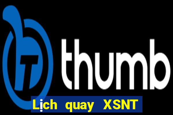 Lịch quay XSNT thứ Ba