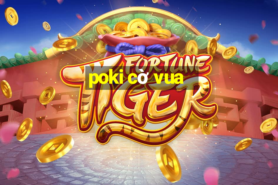 poki cờ vua