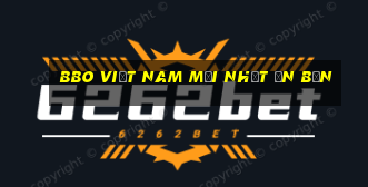 bbo Việt nam mới nhất ấn bản