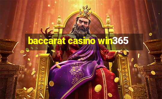 baccarat casino win365