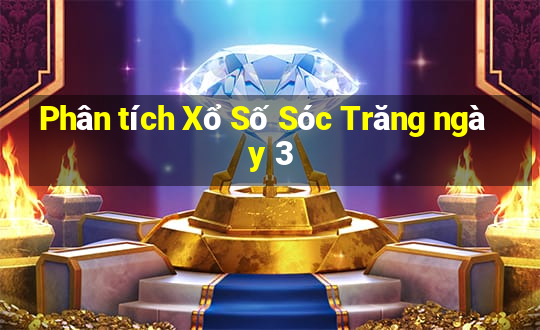 Phân tích Xổ Số Sóc Trăng ngày 3