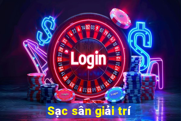 Sạc sân giải trí