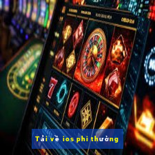 Tải về ios phi thường