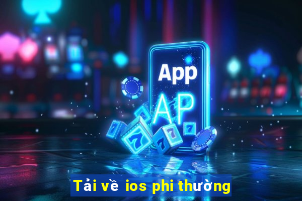 Tải về ios phi thường