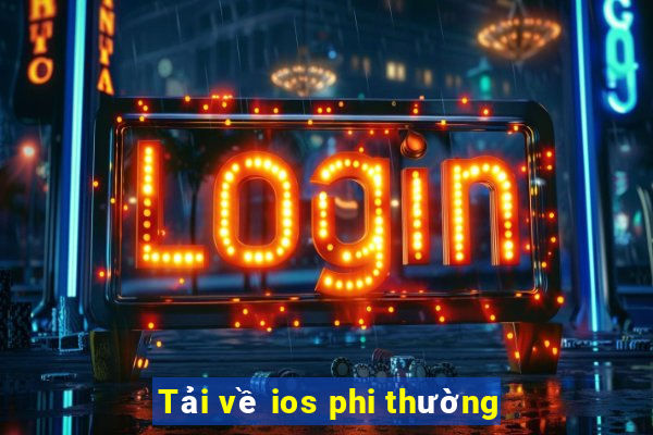 Tải về ios phi thường