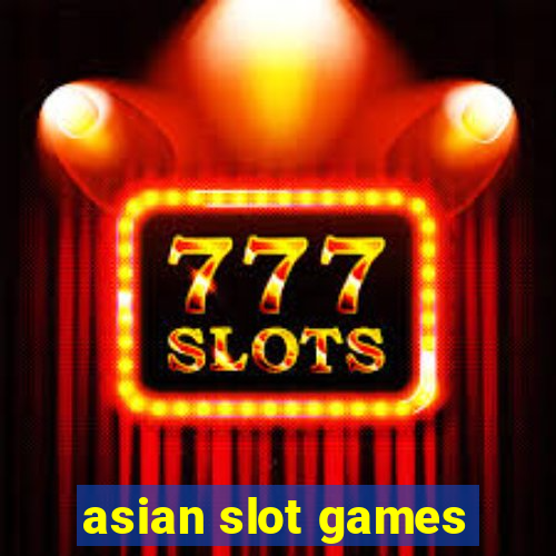 asian slot games