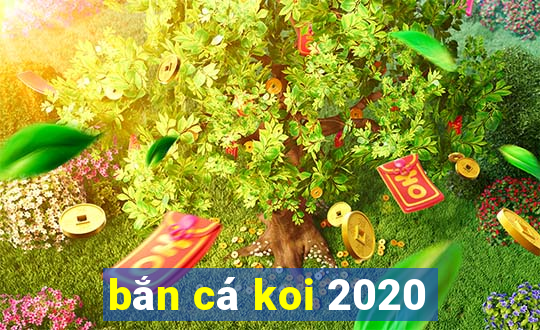 bắn cá koi 2020