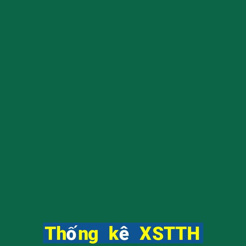 Thống kê XSTTH ngày 4