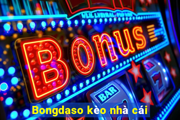 Bongdaso kèo nhà cái