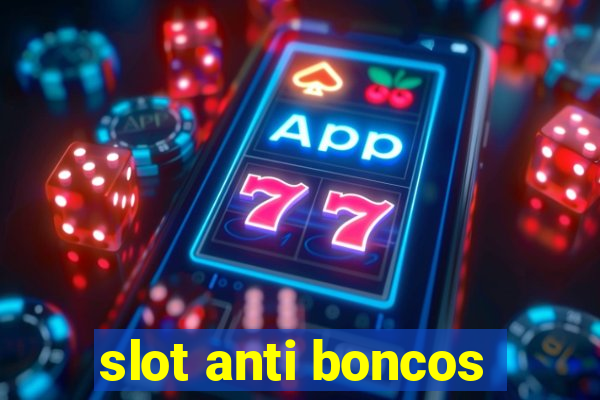 slot anti boncos