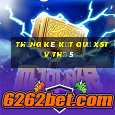 THỐNG KÊ KẾT QUẢ XSTV Thứ 5