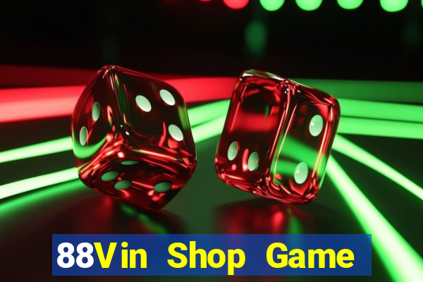 88Vin Shop Game Bài Uy Tín