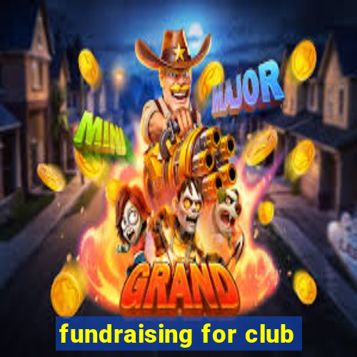 fundraising for club