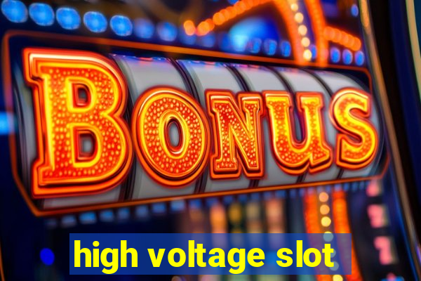 high voltage slot