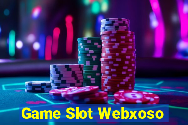 Game Slot Webxoso