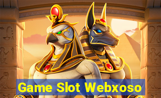 Game Slot Webxoso