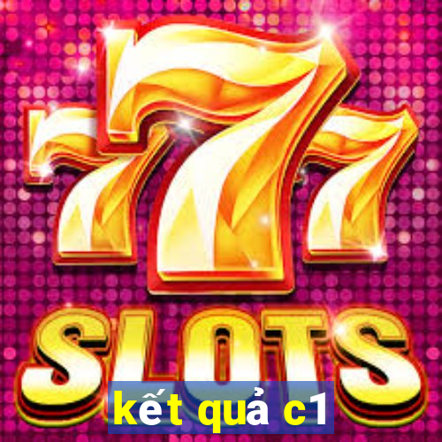 kết quả c1