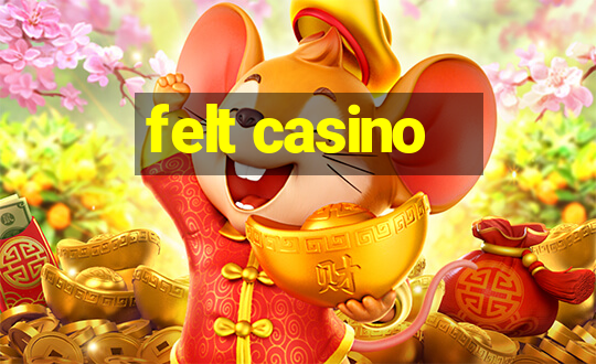 felt casino