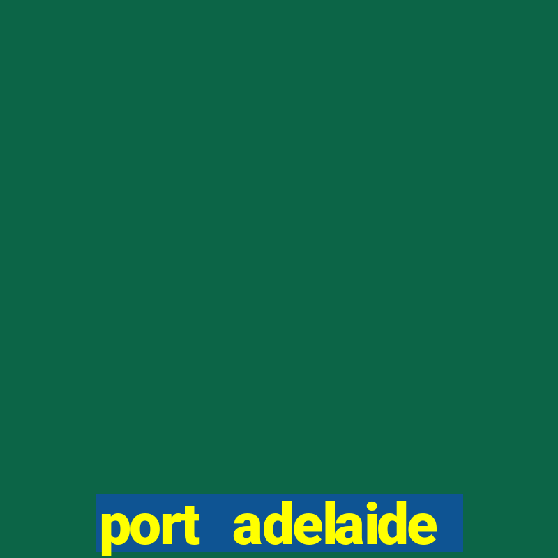 port adelaide football club