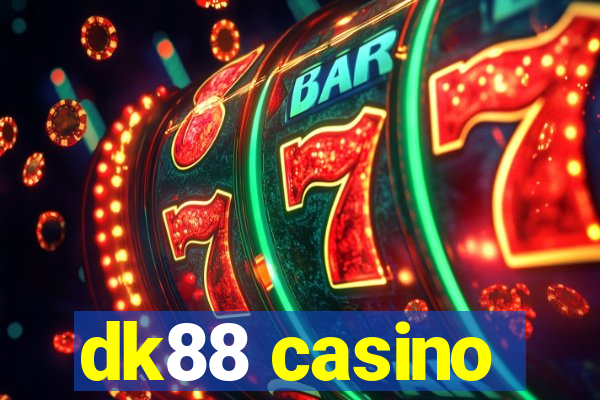 dk88 casino