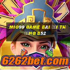 Mio99 Game Bài Đổi Thưởng B52