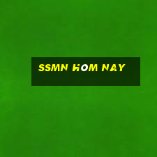 ssmn hôm nay