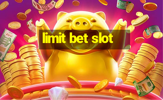 limit bet slot