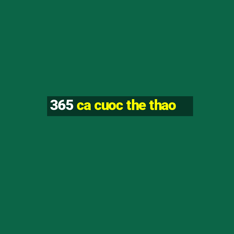 365 ca cuoc the thao