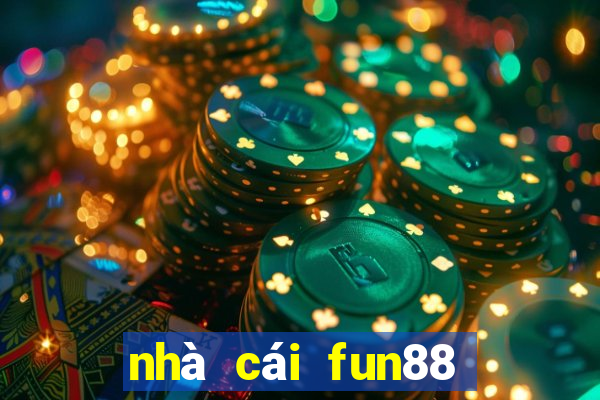 nhà cái fun88 có uy tín không