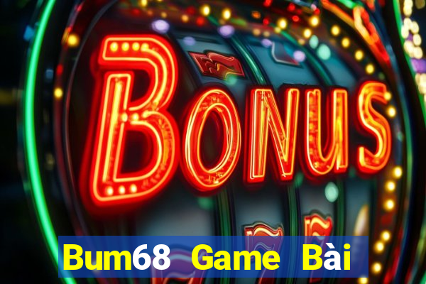 Bum68 Game Bài Xóc Đĩa