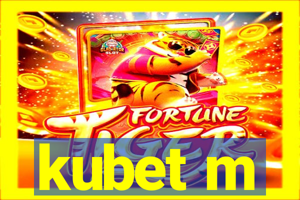 kubet m